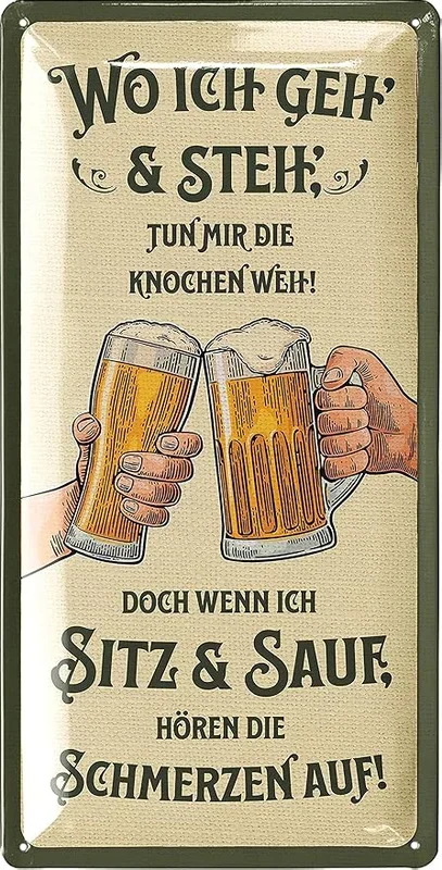 Blechschild „Wo ich geh und steh tun mir die Knochen weh…“ – 17 x 34 cm