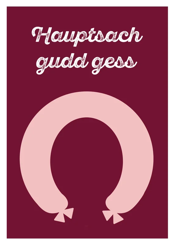 Hauptsach gudd gess Postkarte aus dem Saarland